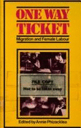 One Way Ticket: Migration and Female Labour