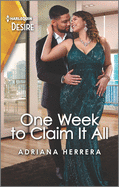One Week to Claim It All: A Sassy, Steamy Office Romance