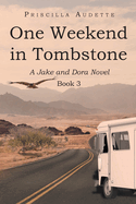 One Weekend in Tombstone: A Jake and Dora Novel