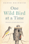 One Wild Bird at a Time: Portraits of Individual Lives