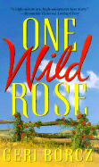 One Wild Rose