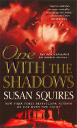 One with the Shadows - Squires, Susan