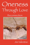 Oneness Through Love: Reconnection