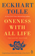 Oneness with All Life: Inspirational Selections from a New Earth, Treasury Edition