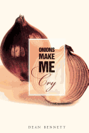 Onions Make Me Cry