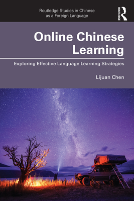 Online Chinese Learning: Exploring Effective Language Learning Strategies - Chen, Lijuan