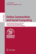 Online Communities and Social Computing: 5th International Conference, Ocsc 2013, Held as Part of Hci International 2013, Las Vegas, NV, USA, July 21-26, 2013, Proceedings