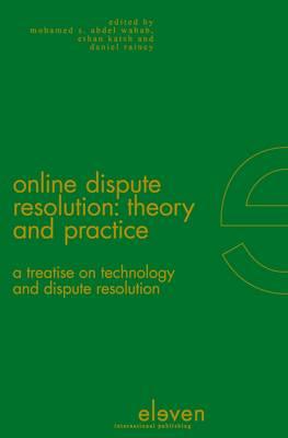 Online Dispute Resolution: Theory & Practice - Wahab, Mohammed S. Abdel, and Katsh, Ethan, and Rainey, Daniel