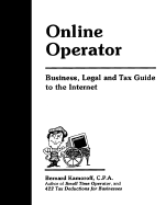 Online Operator: Business, Legal, and Tax Guide to the Internet