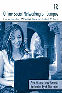 Online Social Networking on Campus: Understanding What Matters in Student Culture