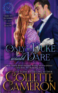 Only a Duke Would Dare: A Regency Romance