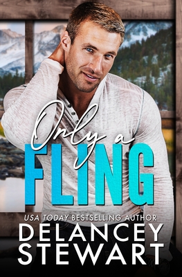 Only a Fling - Stewart, Delancey