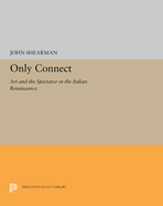 Only Connect: Art and the Spectator in the Italian Renaissance