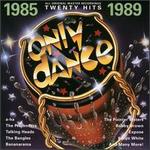 Only Dance 1985-1989