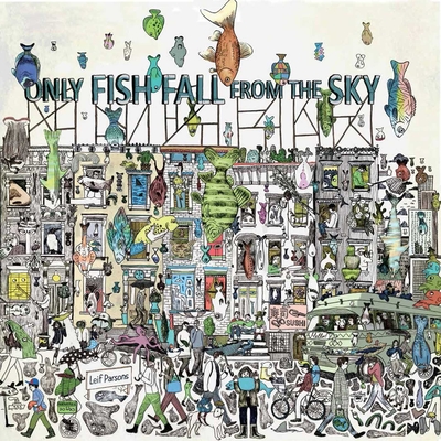 Only Fish Fall From the Sky - 