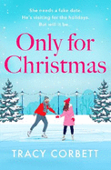 Only for Christmas: A totally fun and festive romance