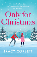 Only for Christmas: A totally fun and festive romance