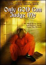 Only God Can Judge Me - 