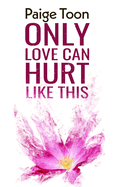 Only Love Can Hurt Like This