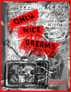 Only Nice Dreams: A Collection of Art by Chris Nice