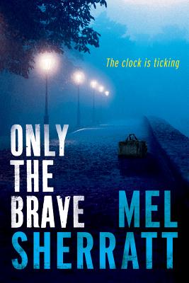 Only the Brave - Sherratt, Mel
