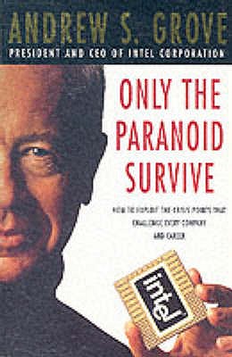 Only The Paranoid Survive - Grove, Andrew