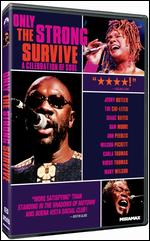 Only the Strong Survive - Chris Hegedus; D.A. Pennebaker