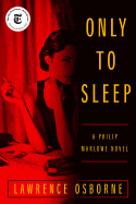 Only to Sleep: A Philip Marlowe Novel