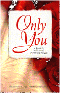 Only You: A Valentine's Day Collection of Inspirational Novellas