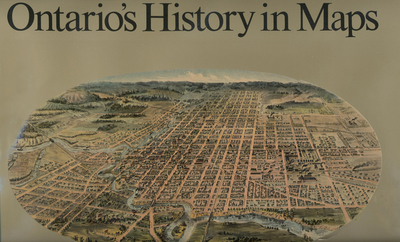 Ontario's History in Maps - Gentilcore, R Louis, and Head, C Grant