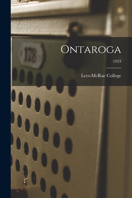 Ontaroga; 1953 - Lees-McRae College (Creator)