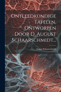 Ontleedkundige Tafelen, Ontworpen Door D. August Schaarschmidt...