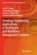 Ontology Engineering Applications in Healthcare and Workforce Management Systems