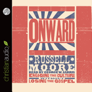 Onward: Engaging the Culture Without Losing the Gospel