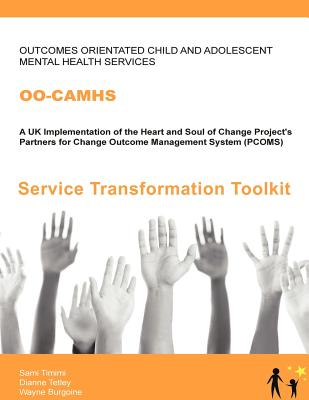 Oo-Camhs: Service Transformation Toolkit - Timimi, and Tetley, and Burgoine