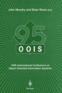 Oois' 95: 1995 International Conference on Object Oriented Information Systems, 18-20 December 1995, Dublin. Proceedings