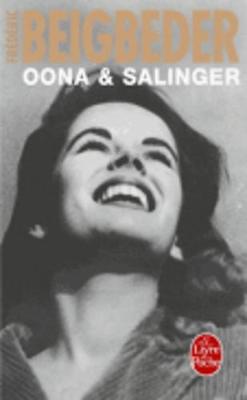 Oona & Salinger - Beigbeder, Frederic