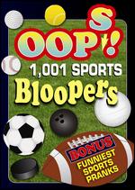 Oops! 1001 Sports Bloopers - 