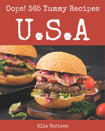 Oops! 365 Yummy U.S.A Recipes: The Best Yummy U.S.A Cookbook that Delights Your Taste Buds