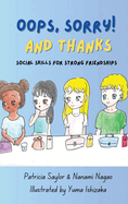 Oops, Sorry! And Thanks: Social Skills for Strong Friendships