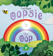 Oopsie the Oop: A Beautifully-illustrated Story About Finding Your Place in the World