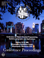 OOPSLA 2000 Minneapolis: Conference on Object-Oriented Programming Systems, Languages, and Applications