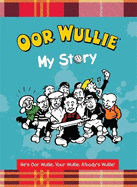 Oor Wullie: My Story
