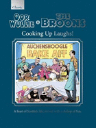 Oor Wullie & The Broons Cooking Up Laughs!: A Feast of Scottish Life, Served with a Dollop of Fun