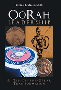 Oorah Leadership & Tip-Of-The-Spear Transformation