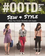 #OOTD Outfit Of The Day: Sew and Style, Make Your Dream Wardrobe with Angela