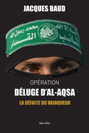 Opration Dluge d'Al-Aqsa: La dfaite du vainqueur