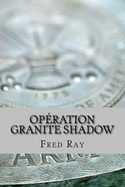 Opration Granite Shadow