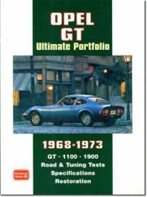 Opel GT Ultimate Portfolio 1968-1973 - Clarke, R M (Compiled by)