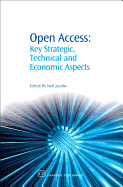 Open Access: Key Strategic, Technical and Economic Aspects